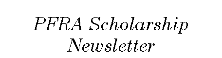 Text Box: PFRA Scholarship Newsletter